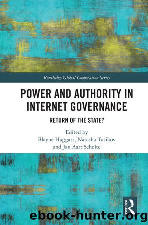 Power and Authority in Internet Governance: Return of the State? by unknow