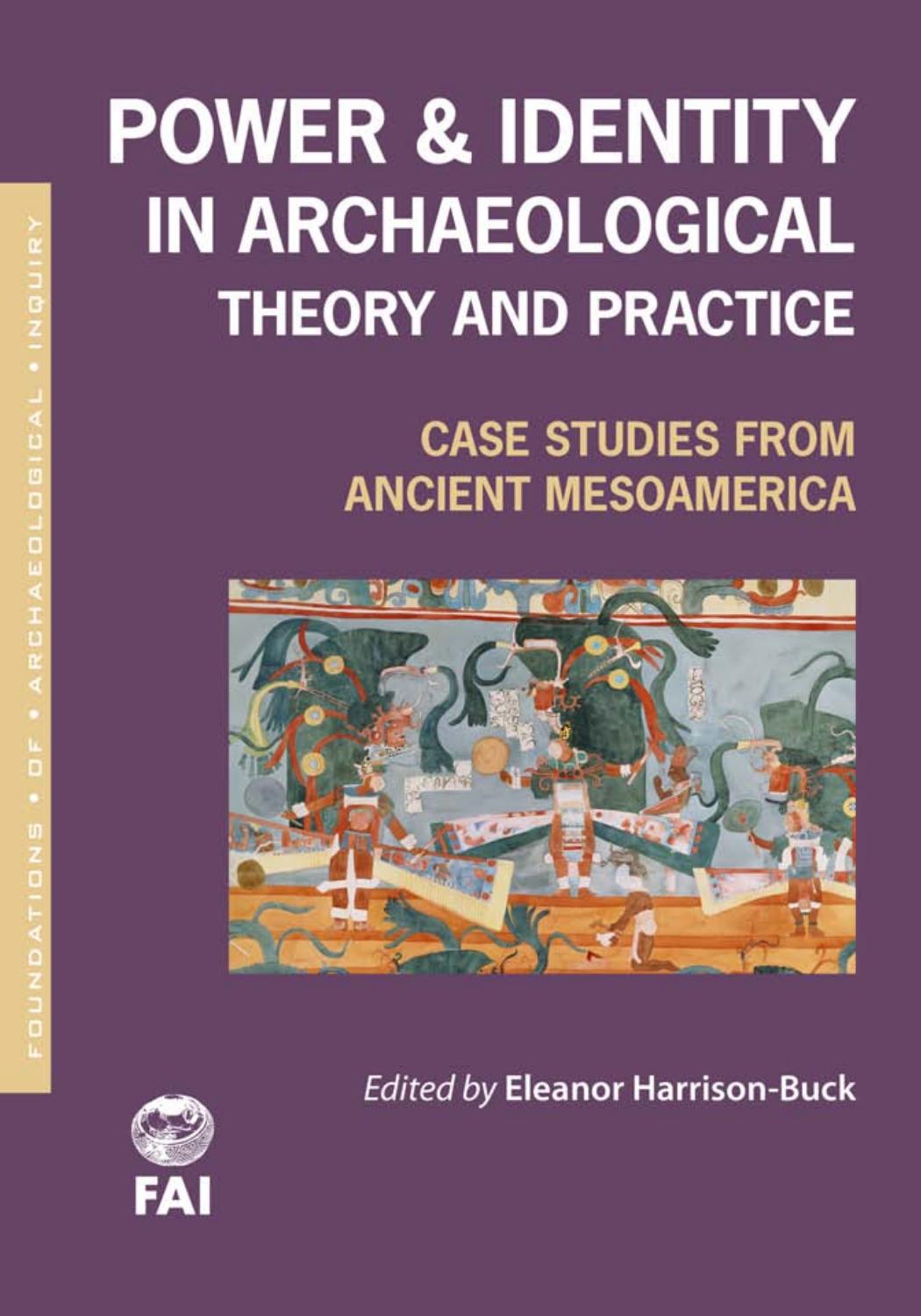 Power and Identity in Archaeological Theory and Practice : Case Studies from Ancient Mesoamerica by Eleanor Harrison-Buck