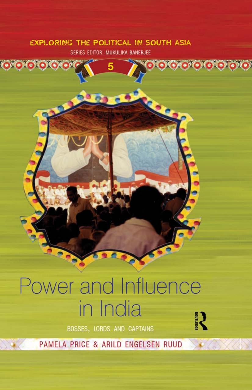 Power and Influence in India: Bosses, Lords and Captains by Pamela Price Arild Engelsen Ruud