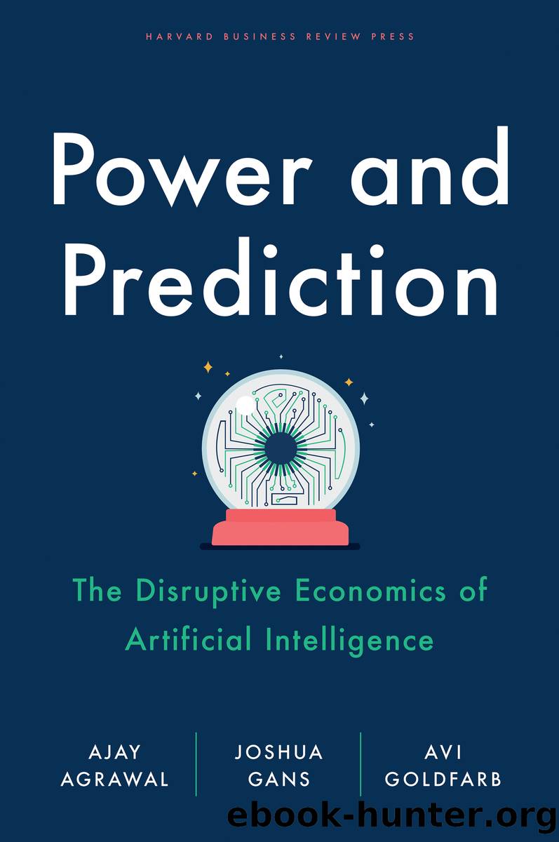Power and Prediction by Ajay Agrawal & Joshua Gans & Avi Goldfarb