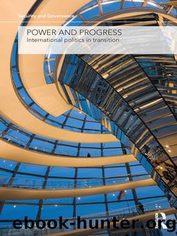 Power and Progress: International Politics in Transition by Jack Snyder