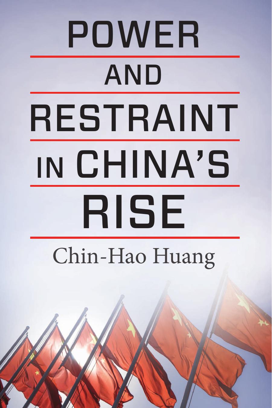Power and Restraint in China's Rise by Huang Chin-Hao