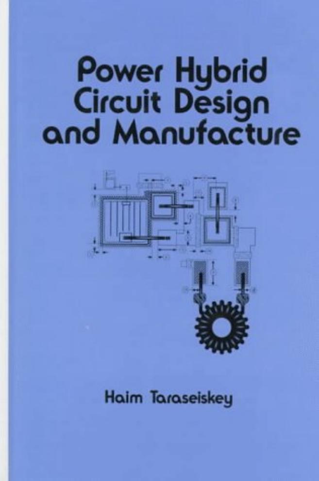 Power hybrid circuit design and manufacture by Taraseiskey