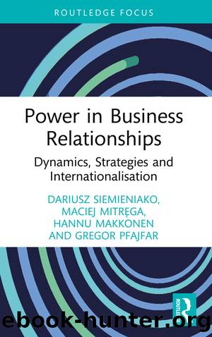 Power in Business Relationships; Dynamics, Strategies and Internationalisation (for True Epub) by Dariusz Siemieniako & Maciej Mitręga & Hannu Makkonen & Gregor Pfajfar