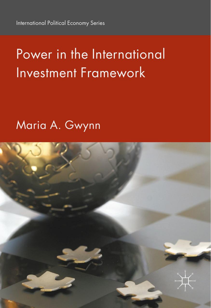 Power in the International Investment Framework by Maria A. Gwynn (auth.)