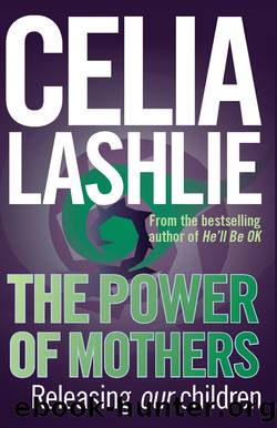Power of Mothers by Celia Lashlie
