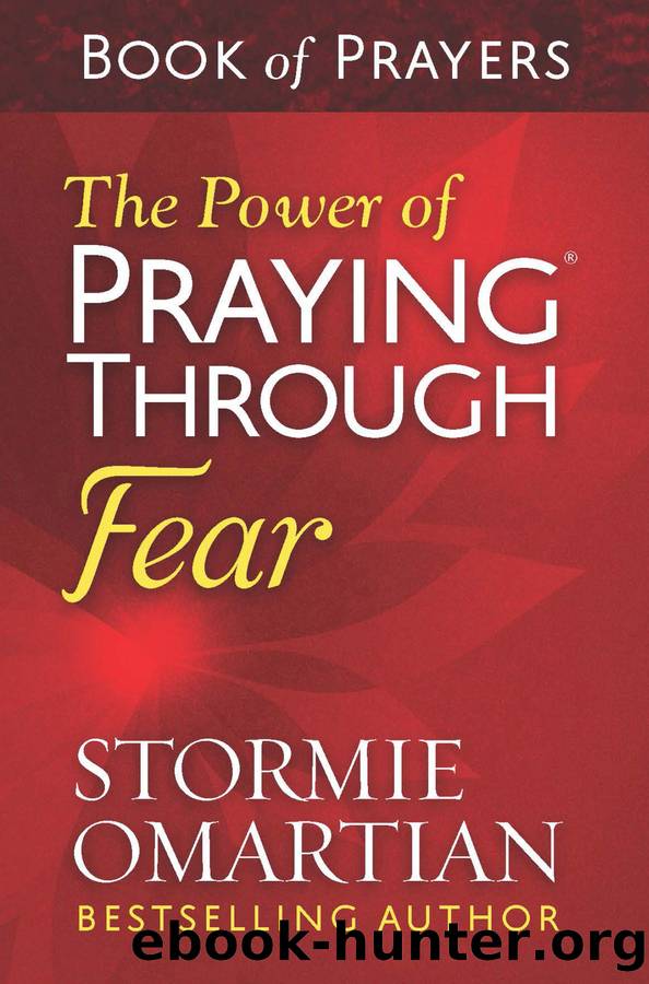 Power of Praying Through Fear Book of Prayers by Stormie Omartian