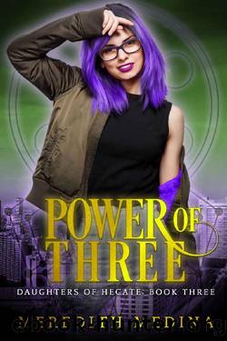 Power of Three_Urban Fantasy by Meredith Medina