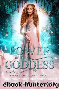 Power of the Goddess (Grecian Goddess Trilogy Book 2) by Tessa Cole & Clara Wils