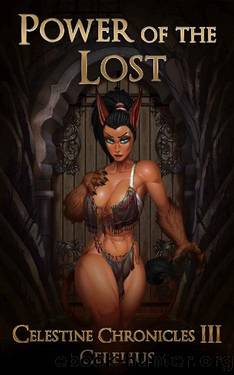 Power of the Lost (Celestine Chronicles Book 3) by Cebelius -