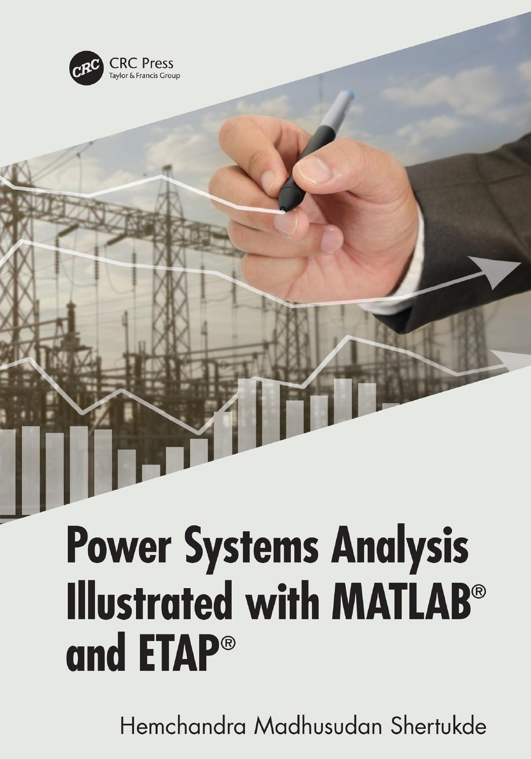 Power systems analysis illustrated with MATLAB and ETAP by Madhusudan Shertukde Hemchandra