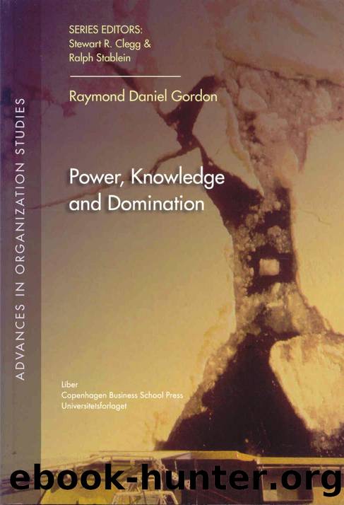 Power, Knowledge and Domination by Raymond Daniel Gordon
