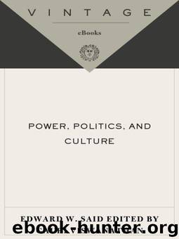 Power, Politics, and Culture by Said Edward W