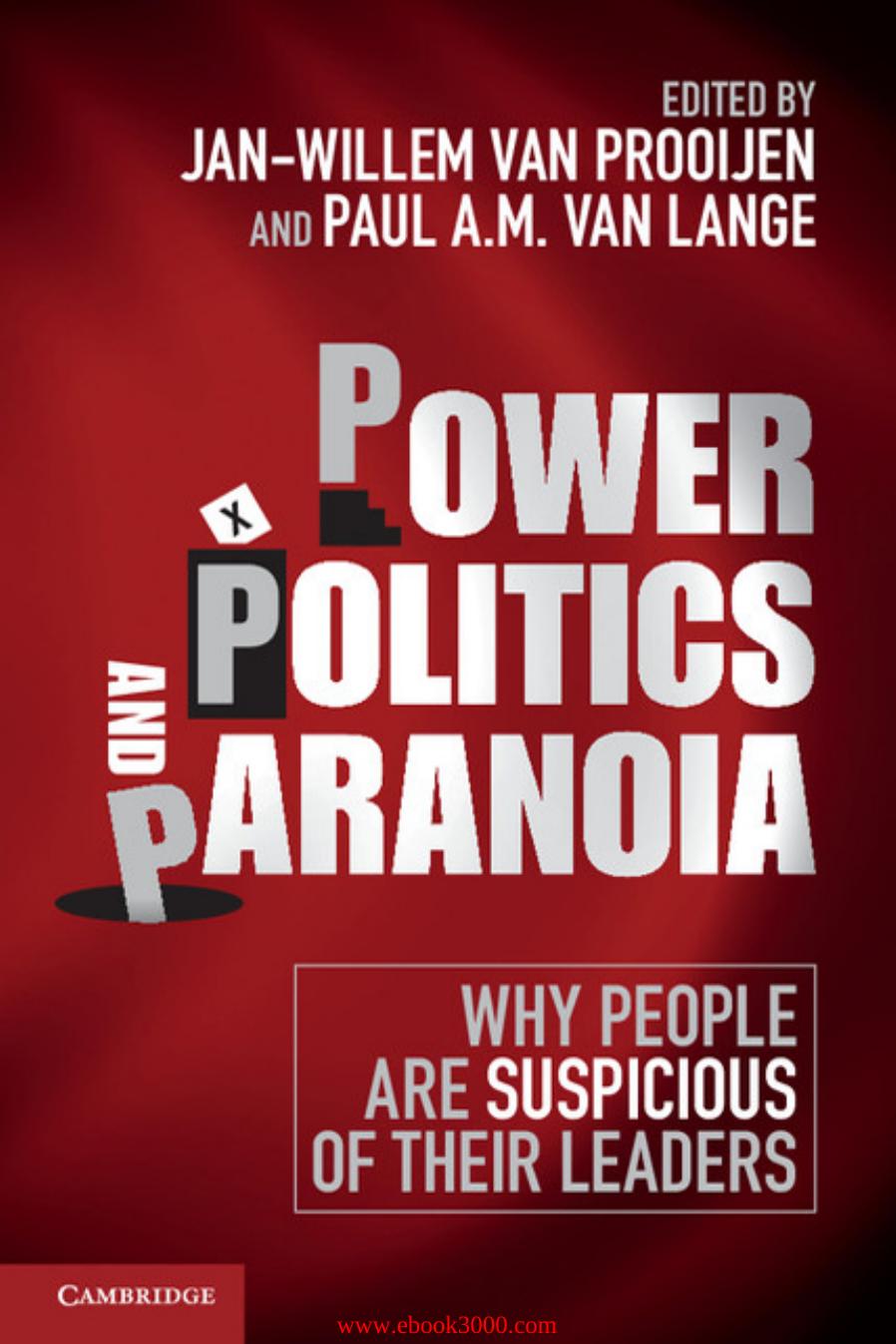 Power, Politics, and Paranoia: Why People Are Suspicious of Their Leaders by Unknow