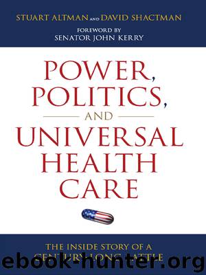 Power, Politics, and Universal Health Care by Altman Stuart
