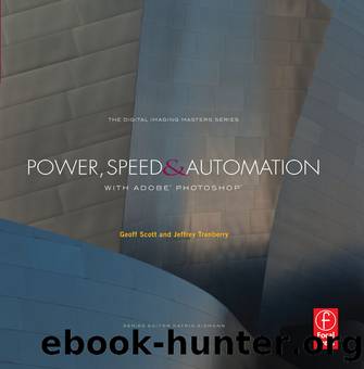 Power, Speed & Automation with Adobe Photoshop by Jeffrey Tranberry Geoff Scott