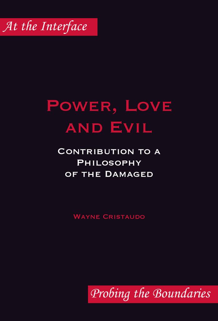 Power, love and evil : contribution to a philosophy of the damaged by Cristaudo Wayne