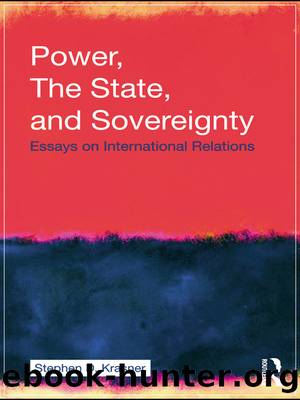 Power, the State, and Sovereignty: Essays on International Relations by Stephen D. Krasner