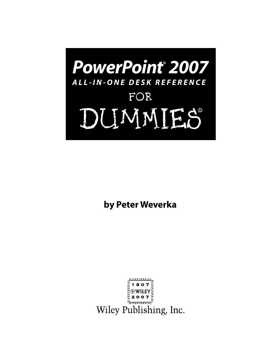 PowerPoint 2007 All-in-One Desk Reference For Dummies by Peter Weverka