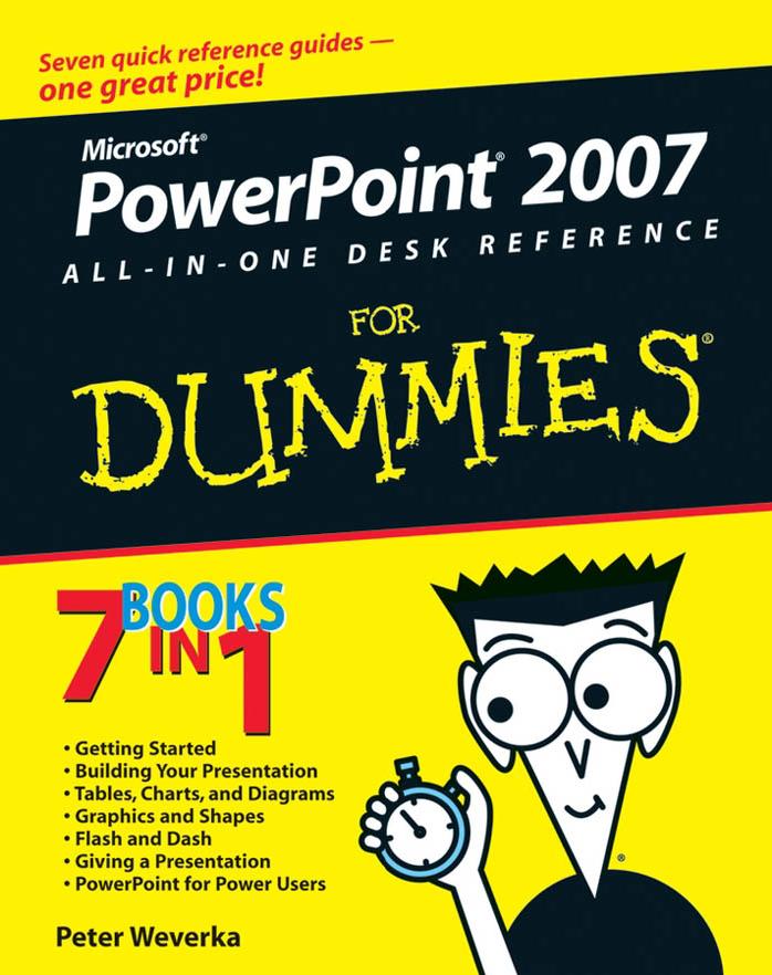PowerPoint 2007 all-in-one desk reference for dummies by Peter Weverka