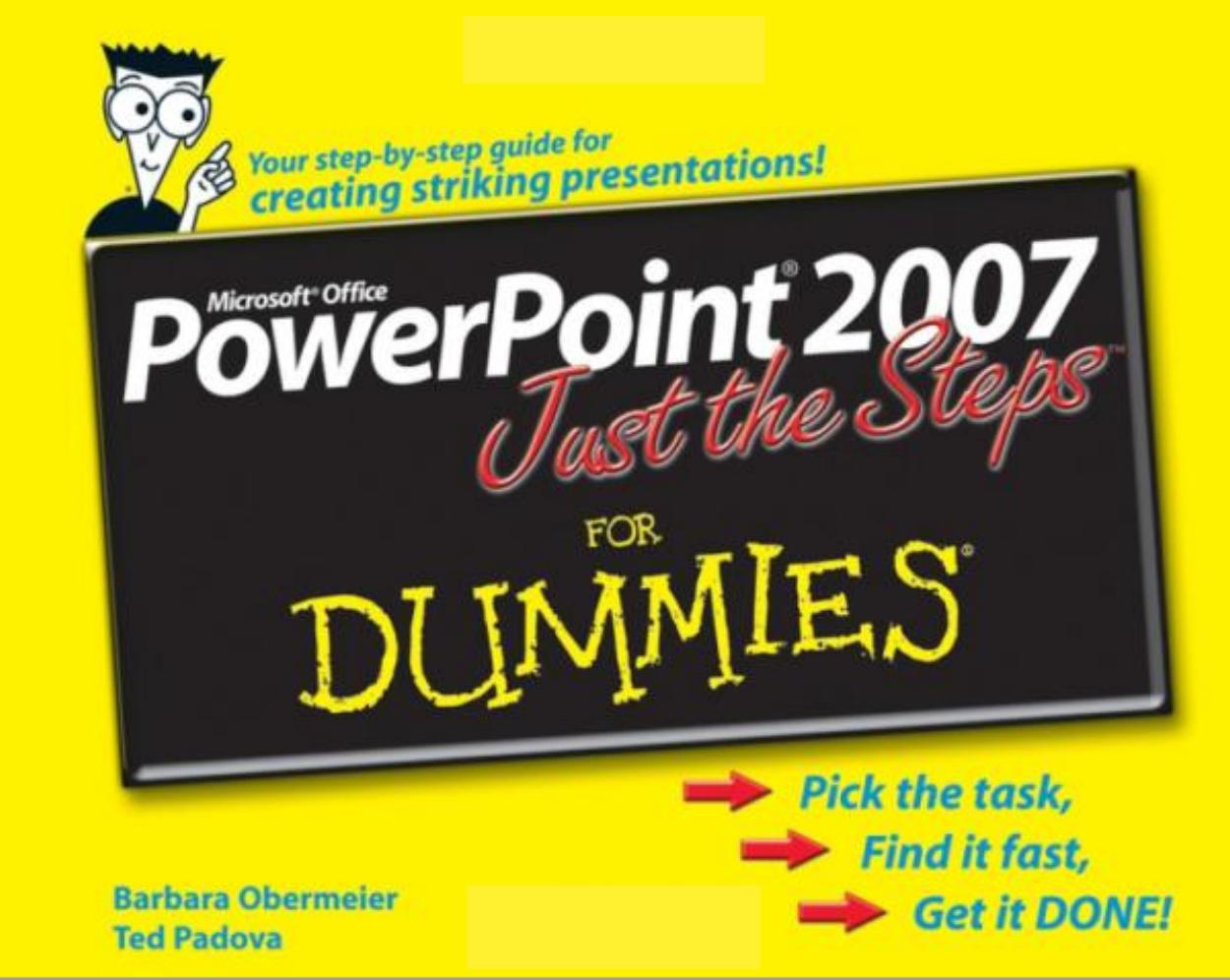 PowerPoint 2007 just the steps for dummies by Barbara Obermeier; Ted Padova