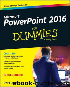 PowerPoint 2016 For Dummies (Powerpoint for Dummies) by Lowe Doug