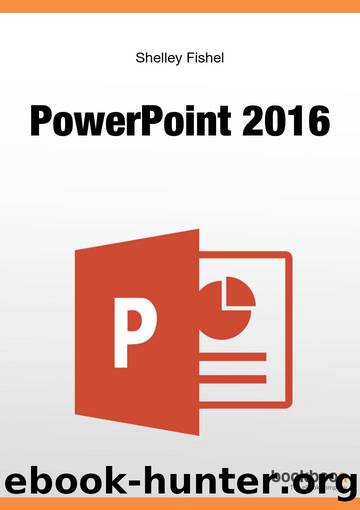 PowerPoint 2016 by Shelley Fishel