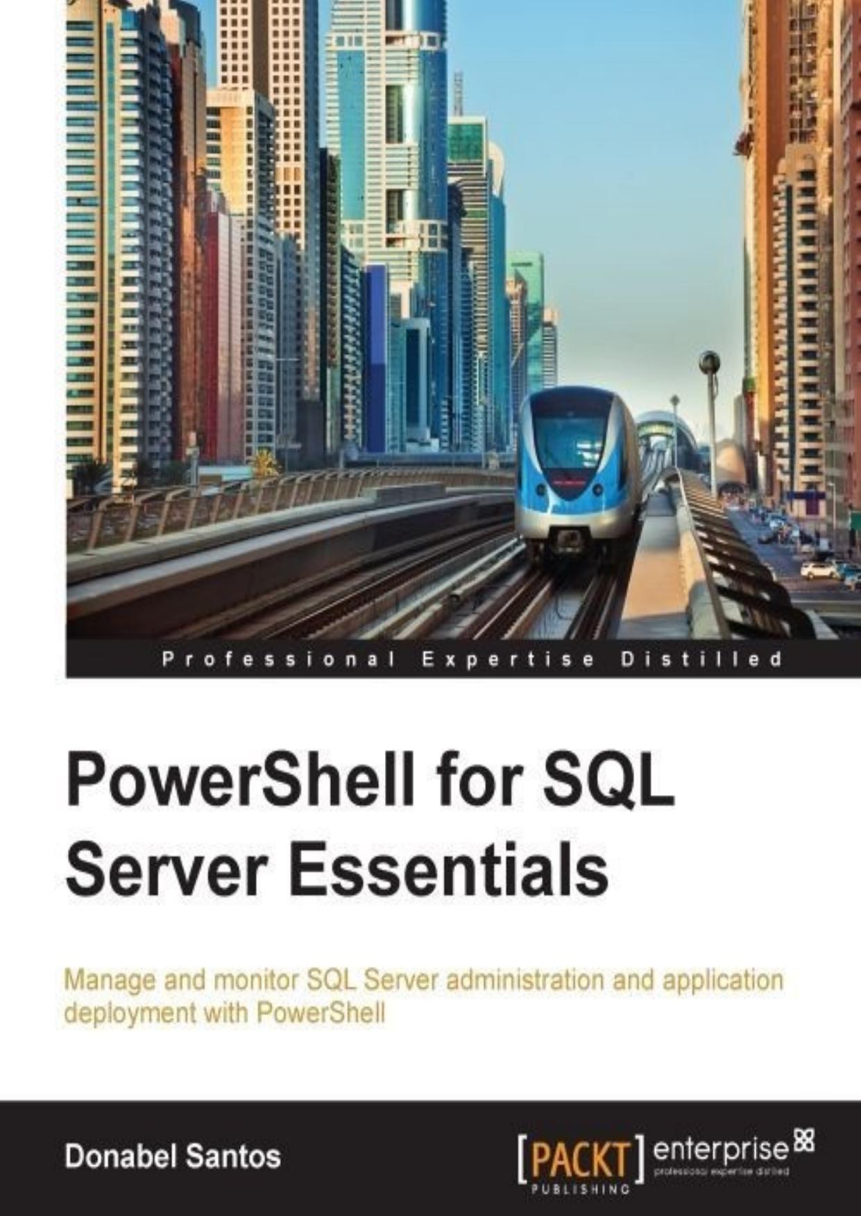 PowerShell for SQL Server Essentials by Donabel Santos