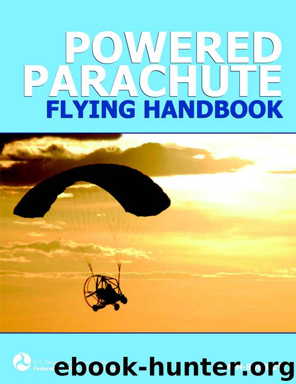 Powered Parachute Flying Handbook (FAA-H-8083-29) by Federal Aviation Administration
