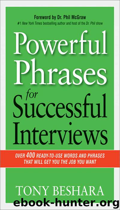 Powerful Phrases for Successful Interviews by Tony Beshara