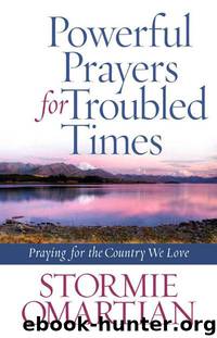 Powerful Prayers for Troubled Times by Omartian Stormie