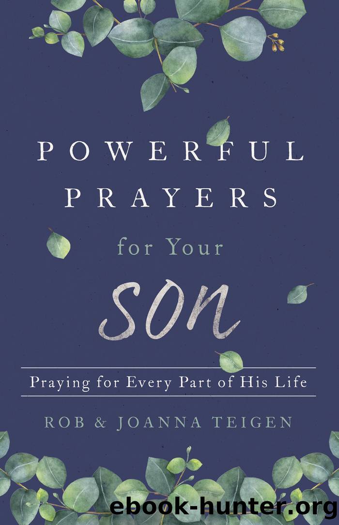 Powerful Prayers for Your Son by Rob Teigen