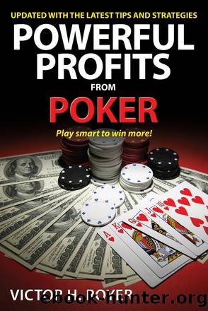 Powerful Profits From Poker by Victor H Royer