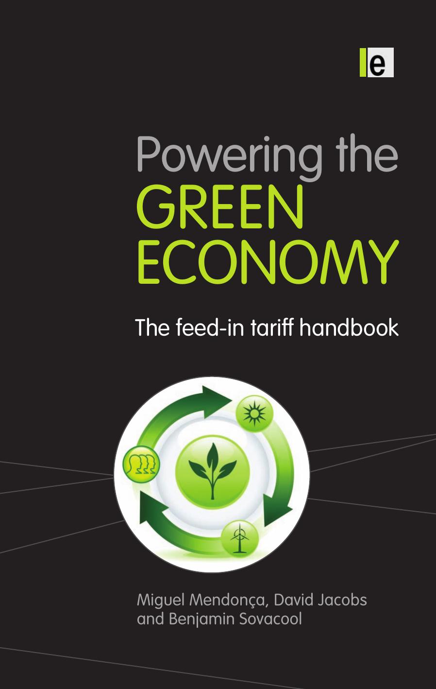 Powering the Green Economy: The Feed-in Tariff Handbook by Miguel Mendonca David Jacobs Benjamin Sovacool