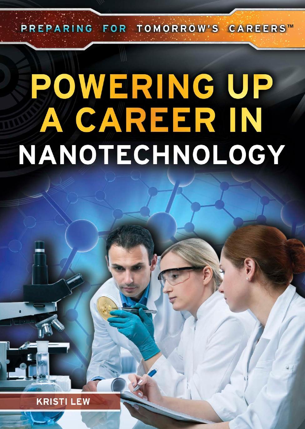Powering up a Career in Nanotechnology by Kristi Lew