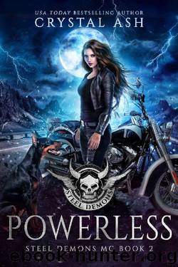 Powerless (Steel Demons MC Book 2) by Crystal Ash