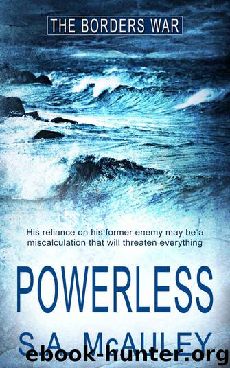 Powerless (The Borders War Book 3) by S.A. McAuley