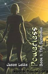 Powerless - 01 - The Synthesis by Jason Letts