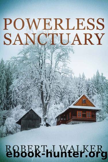 Powerless Sanctuary: A Small Town Post Apocalypse EMP Thriller by Robert J Walker