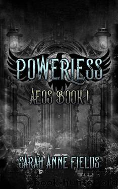 Powerless: Aeos Book One by Sarah Anne Fields