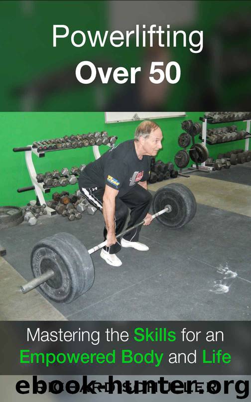 Powerlifting Over 50: Mastering the Skills for an Empowered Body and Life by Richard Schuller