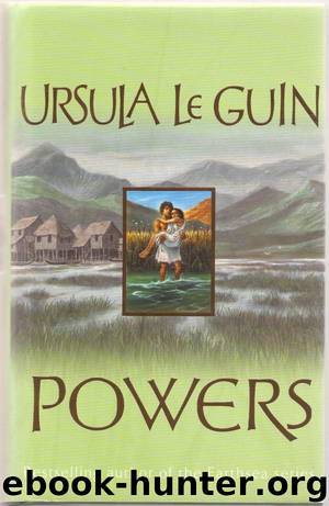 Powers (Annals of the Western Shore Book 3) by Ursula K. Le Guin