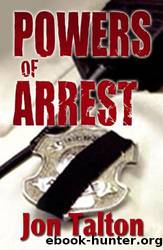Powers of Arrest: A Cincinnati Casebook by Jon Talton