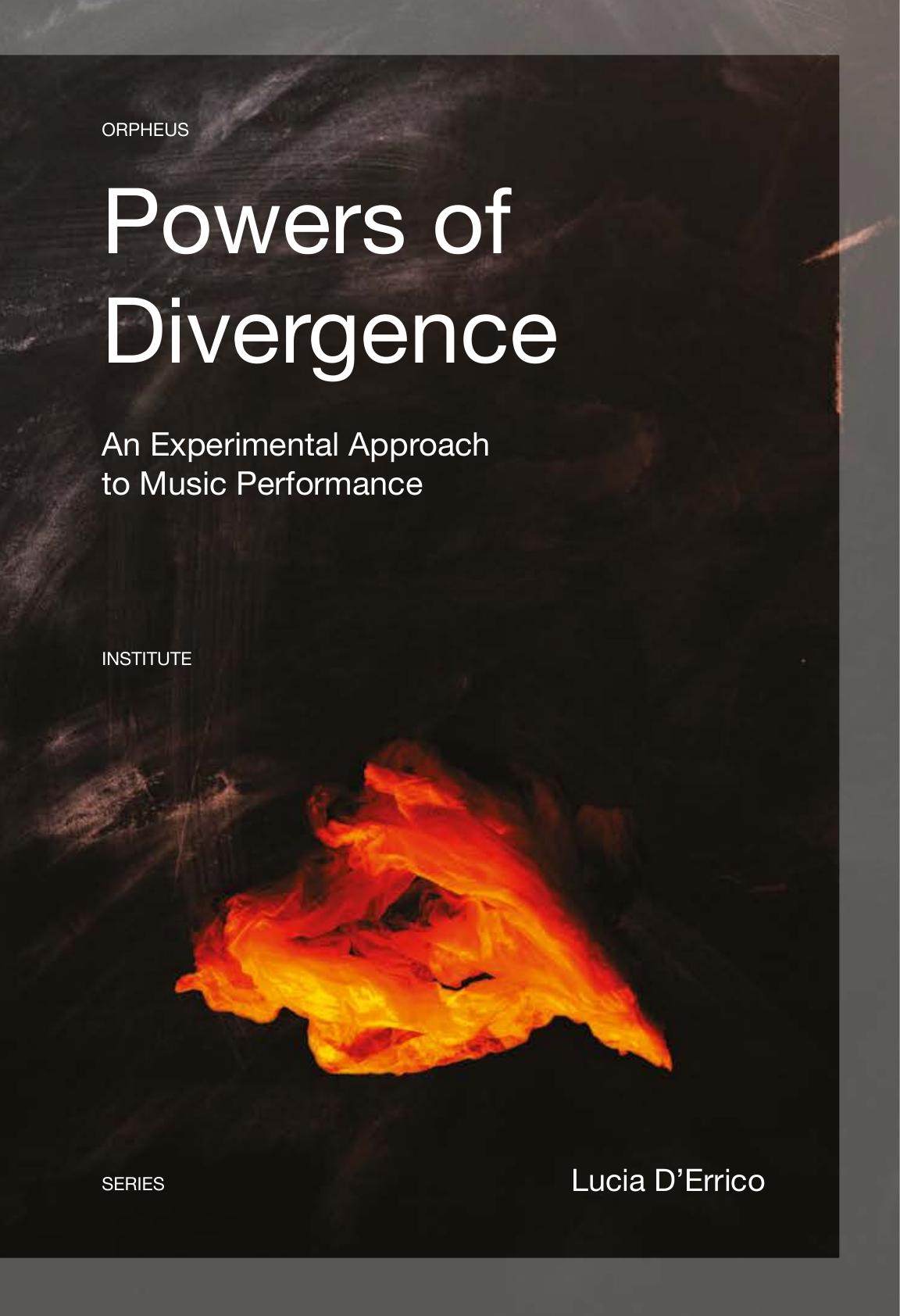 Powers of Divergence: An Experimental Approach to Music Performance by Unknow