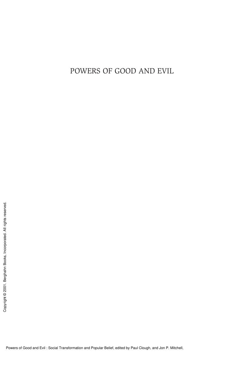 Powers of Good and Evil : Social Transformation and Popular Belief by Paul Clough; Jon P. Mitchell