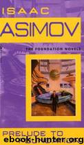 Prélude à Fondation by Isaac Asimov