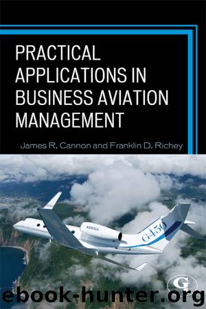 Practical Applications in Business Aviation Management by James R. Cannon & Franklin D. Richey
