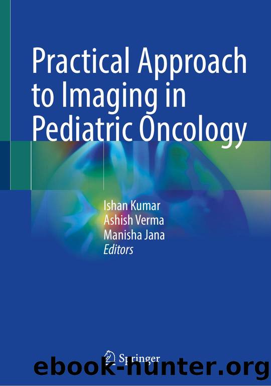 Practical Approach to Imaging in Pediatric Oncology by Unknown