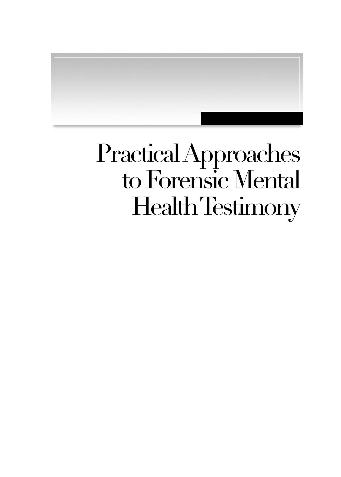 Practical Approaches to Forensic Mental Health Testimony by Thomas G. Gutheil MD Frank D. Dattilio PhD ABPP