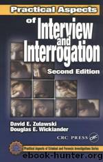 Practical Aspects of Interview and Interrogation by Unknown